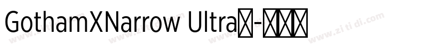 GothamXNarrow Ultra◆字体转换
